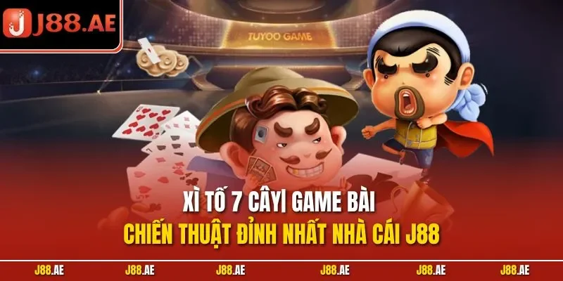 Xì tố 7 cây
